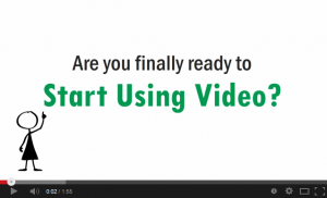 Are You Finally Ready to Start Using Video?